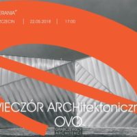 Zaproszenie na wieczór Architektoniczny - OVO Grąbczewscy w Szczecinie